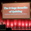 The Fringe Benefits of Quitting